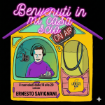 Benvenuti In Mia Casa by Ernesto Savignani - Episodio 13